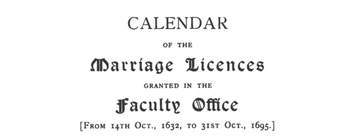 Licences for marriages in southern England
 (1632-1714)